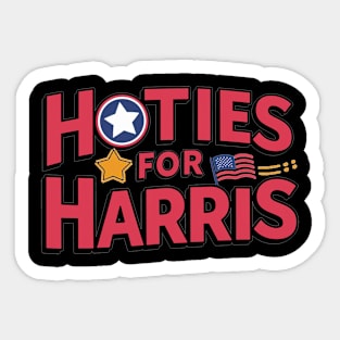 HOTTIES FOR HARRIS 2024 - HARRIS FOR THE PRESIDENT Sticker